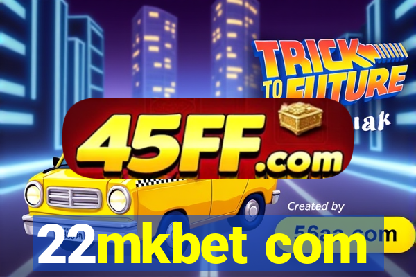 22mkbet com